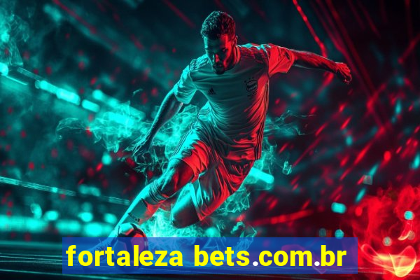 fortaleza bets.com.br